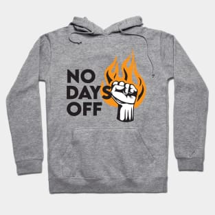 No Days Off Hoodie